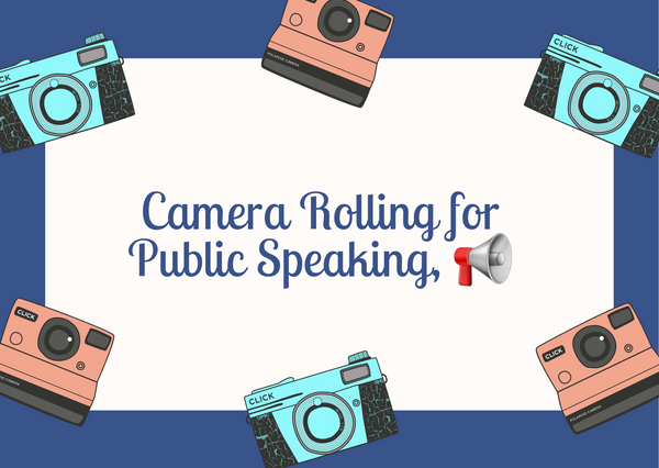 #camerarolling #publicspeaking